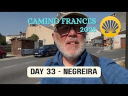 Camino Santiago 2025 - Day 33 - Santiago de Compestela to Negreira