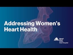 Addressing Women's Heart Health