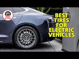 BEST Tires for Electric Vehicles - Top 6 Best EV Tires Review