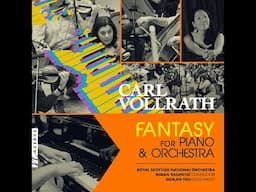 Carl Vollrath - Fantasy for Piano and Orchestra