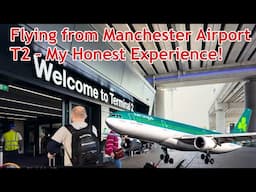 Inside Manchester Airport Terminal 2 – Full Tour & What to Expect!”