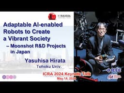 Yasuhisa Hirata -- Adaptable AI-enabled Robots to Create a Vibrant Society