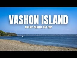 The Seattle Island You Don't Want to Miss! | Things to Do on Vashon Island 🌳