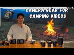 What I Use to Film My Camping Adventures