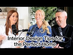 Interior Design Tips for Family Life! What They Don’t Tell You About Designing a Home (Podcast 15)