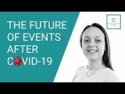 The Future of Events After Covid-19