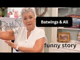 Bat Wings~Body Makeup~Funny Story(s)~I Don’t Care !