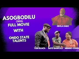 ASOGBODILU, A Homecoming Story of Love, Betrayal, and Redemption,  (Full Yoruba Film from Ondo State