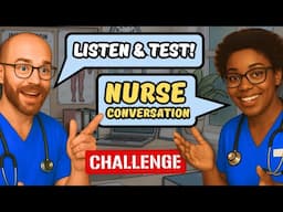 Medical English Listening Challenge! 10 Nurse Dialogues + Questions!