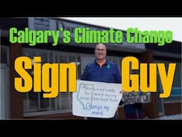 408. Calgary's Sign Guy - Taking Climate Change to the Streets in the Oil Capital of Alberta
