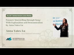 [103] Pansori: Storytelling through Song: With Explanation and Demonstration by Anna Yates-Lu
