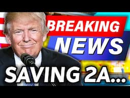 IMPORTANT BREAKING NEWS: TRUMP HAS MASSIVE OPPORTUNITY TO SAVE 2A RIGHT NOW!