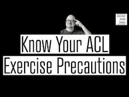 What Are Exercise Precautions Following ACL Surgery?