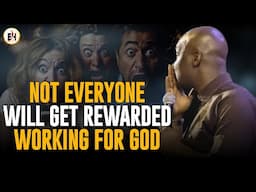 NOT EVERYONE WILL GET REWARDED WORKING FOR GOD 😱 || APOSTLE JOSHUA SELMAN