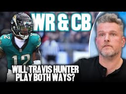 Will The Jaguars Let Travis Hunter Play WR & CB Every Game, Every Play? | Pat McAfee Show