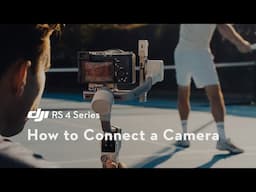 DJI RS Series｜How to Connect a Camera