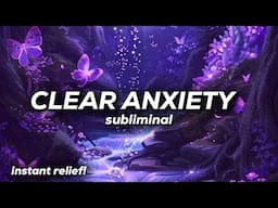 ANXIETY RELIEF SUBLIMINAL | 532 HZ - extremely powerful anxiety & depression relief!