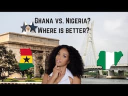 Ghana OR Nigeria? Where is better? | ROCHELLE VLOGS