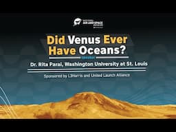 ASL STREAM-Did Venus Ever Have Oceans? (Exploring Space Lecture Series)