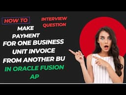 Oracle Fusion Interview Question |Can we make payment for one Business Unit Invoice  from another BU