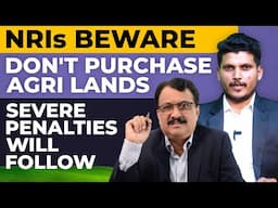 NRIs Beware Don't Purchase Agri Lands Severe Penalties Will Follow