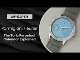 The Refined Flair Of The Parmigiani Fleurier Toric Perpetual Calendar Explained