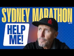 I NEED YOUR HELP! | SYDNEY MARATHON | ep 2