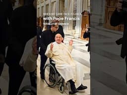 We accidentally came face-to-face with Pope Francis