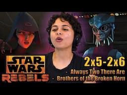 Rebels 2x5/2x6 - "Always Two There Are" / "Brothers of the Broken Horn" REACTION