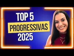TOP 5 PROGRESSIVAS DE 2025