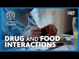 Drug and Food Interactions | Seniors and Medication: A Next Chapter Forum | KET