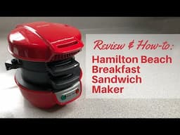 Review & How-to: Hamilton Beach Breakfast Sandwich Maker