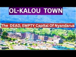 Is This A COUNTY'S Capital? What Went Wrong? We Visited Olkalou  Town In Kenya, This Is What We Saw!