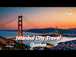 Istanbul City Travel Quotes | Turkey