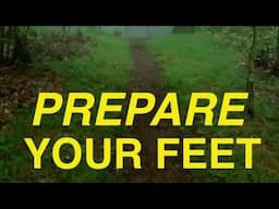5 EASY WAYS to PREPARE your FEET for the APPALACHIAN TRAIL