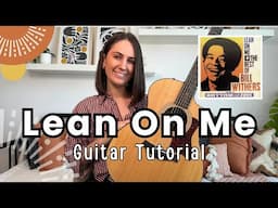 Lean On Me - Bill Withers Guitar Lesson Tutorial [ Strumming and Picking!]
