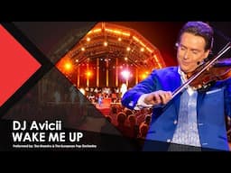 WORLD HIT DJ AVICII: Wake Me Up - The Maestro & The European Pop Orchestra (Official Music Video)