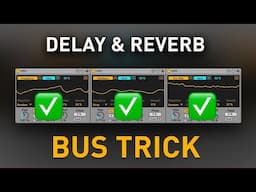 Delay & Reverb Bus Trick - Make them STAND OUT!