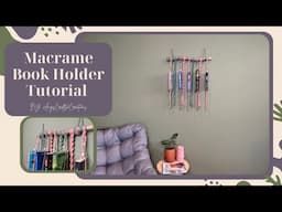 Macrame Book Holder Tutorial: Beginner friendly!