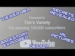 100,000 Subscribers Viewer Q&A