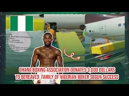 Ghana Boxing Association donates 3,000 dollars to bereaved  family of Nigerian Boxer Segun Success