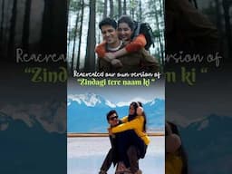 The Urge to Recreate “Zindagi tere naam ki” in MANALI #zindagiterenaam #coupletravel #manali #india