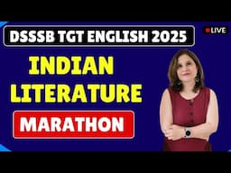 🟥INDIAN LITERATURE MARATHON - DSSSB TGT ENGLISH 2025 SPECIAL