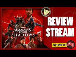 Assassin's Creed Shadows - Review Stream - Let's Play!