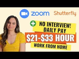No Interview & Daily Pay! + Zoom & Shutterfly Hiring Remote Work From Home Jobs | $21 To $33 Hour