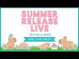 Summer Release Live with Kelly Marie!