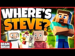 Where Is Steve? 💎 Minecraft Brain Break 💎 The Minecraft Movie 💎 Brain Breaks For Kids 💎 GoNoodle