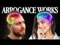 Why Women Love ARROGANCE More than Confidence