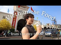 What I Eat in a Day in Vietnam (From the City to the Sea)