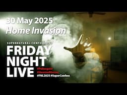 Home Invasion [30 May 2025, FNL Ep. 13]